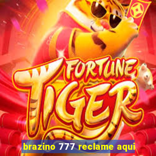 brazino 777 reclame aqui